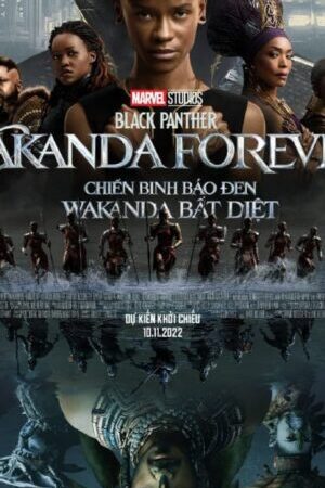 Xem phim Chiến Binh Báo Đen Wakanda Bất Diệt  - Black Panther Wakanda Forever (2022)