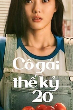 Xem phim Cô Gái Thế Kỷ 20  - 20th Century Girl (2022)