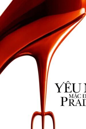 Xem phim Yêu Nữ Mặc Đồ Prada  - The Devil Wears Prada (2006)