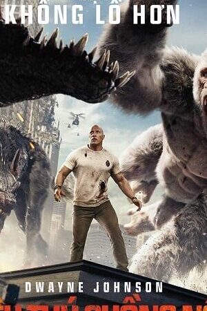 Xem phim Siêu Thú Cuồng Nộ  - Rampage (2018)