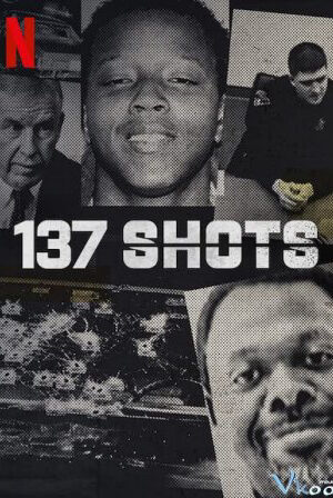 Xem phim 137 phát súng  - 137 Shots (2021)