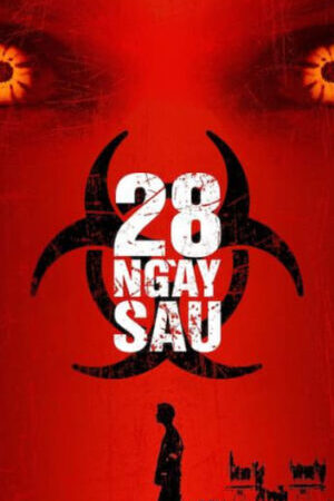 Xem phim 28 Ngày Sau  - 28 Days Later (2002)