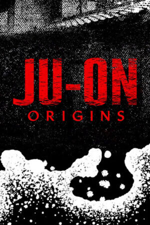 Xem phim JU ON Khởi nguồn  - JU ON Origins (2020)