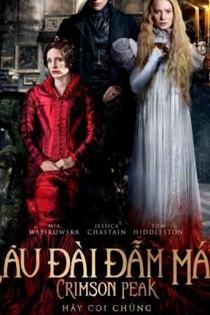 Xem phim Lâu Đài Đẫm Máu  - Crimson Peak (2015)