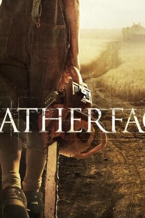 Xem phim Sát Nhân Lưỡi Cưa  - Leatherface (2017)