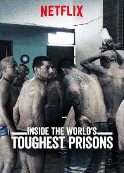 Xem phim Bên trong những nhà tù khốc liệt nhất thế giới ( 2)  - Inside the World’s Toughest Prisons (Season 2) (2018)