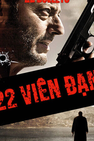 Xem phim 22 Viên Đạn  - 22 Bullets (2010)