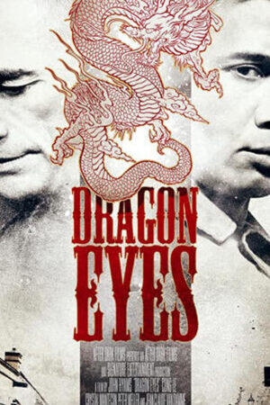 Xem phim Mắt Rồng  - Dragon Eyes (2012)