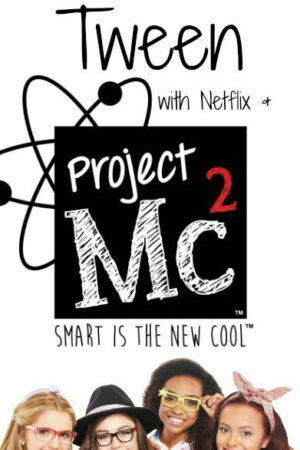 Xem phim Dự án Mc2 ( 6)  - Project Mc2 (Season 6) (2017)