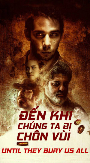 Poster of Đến Khi Chúng Ta Bị Chôn Vùi