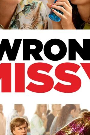 Xem phim Yêu Nhầm Missy  - The Wrong Missy (2020)