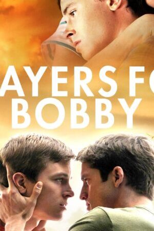 Xem phim Lời Cầu Nguyện Cho Bobby  - Prayers for Bobby (2009)