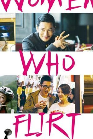 Xem phim Tuyệt Chiêu Phái Đẹp  - Women Who Flirt (2014)