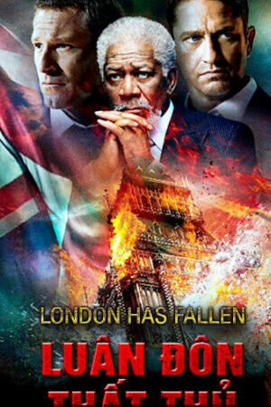 Xem phim Luân Đôn Thất Thủ  - London Has Fallen (2017)