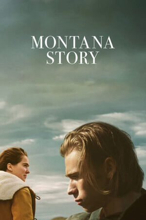 Xem phim Montana Story  - Montana Story (2022)