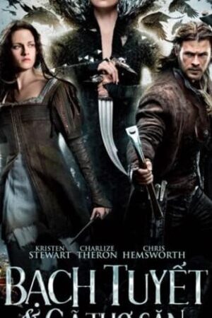 Xem phim Bạch Tuyết và Gã Thợ Săn  - Snow White and the Huntsman (2012)