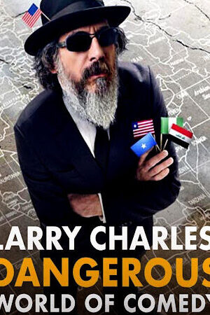 Xem phim Thế giới hài nguy hiểm của Larry Charles  - Larry Charles Dangerous World of Comedy (2019)