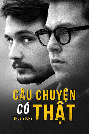 Xem phim Câu Chuyện Có Thật  - True Story (2015)