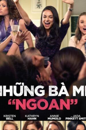 Xem phim Những Bà Mẹ Ngoan  - Bad Moms (2016)