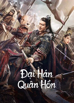 Xem phim Đại Hán Quân Hồn  - Army Soul Of The Han Dynasty (2022)