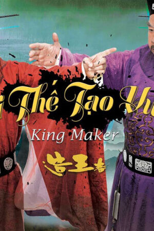 Xem phim Thời Thế Tạo Vương  - The King Maker Tạo Vương Giả (2012)