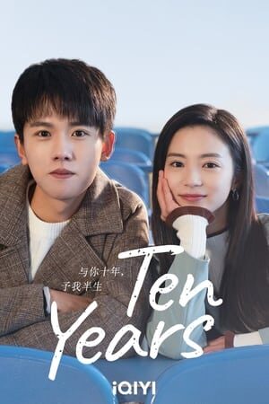 Xem phim Cùng Anh Mười Năm Trao Em Nửa Đời  - Ten Years (2023)