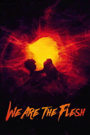 Xem phim Thân Xác Phàm Tục  - We Are the Flesh (2016)