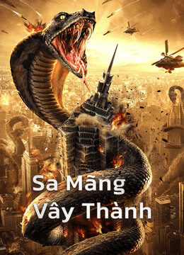 Xem phim Sa Mãng Vây Thành  - Snake：Fall of a City (2020)