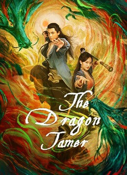 Xem phim Anh Hùng Xạ Điêu – Giáng Long Thập Bát Chưởng  - The Dragon Tamer (2021)