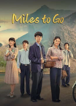 Xem phim Con Đường Nhân Sinh (Nhân Sinh Lộ Dao)  - Miles to Go (2023)