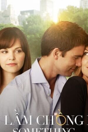 Xem phim Yêu Lầm Chồng Bạn  - Something Borrowed (2011)