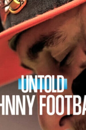 Xem phim Bí Mật Giới Thể Thao Johnny Manziel  - Untold Johnny Football (2023)