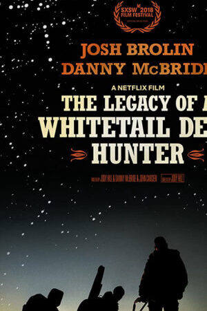 Xem phim Câu Chuyện Về Người Thợ Săn Hươu Đuôi Trắng  - The Legacy Of A Whitetail Deer Hunter (2018)