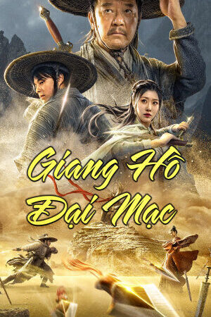 Xem phim Giang Hồ Đại Mạc  - Desert Legend (2020)