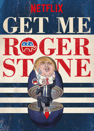 Xem phim Gọi Cho Tôi Roger Stone  - Get Me Roger Stone (2017)