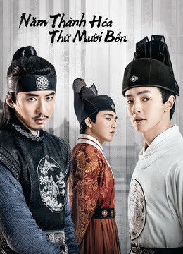 Xem phim Năm Thành Hóa Thứ Mười Bốn  - The Sleuth of the Ming Dynasty (2020)