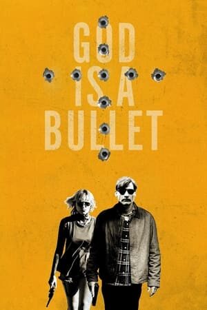 Xem phim Đạn Là Thượng Đế  - God Is a Bullet (2023)