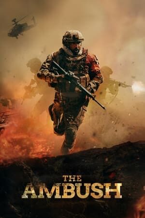 Xem phim Cuộc Đột Kích Định Mệnh  - The Ambush (2021)