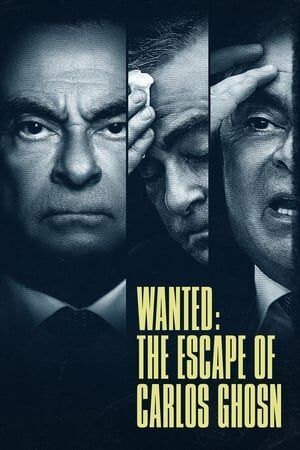 Xem phim Truy Nã Cuộc Trốn Chạy Của Carlos Ghosn  - Wanted The Escape of Carlos Ghosn (2023)