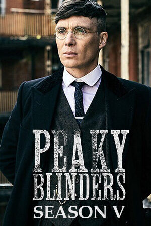 Xem phim Bóng Ma Anh Quốc ( 5)  - Peaky Blinders (Season 5) (2018)