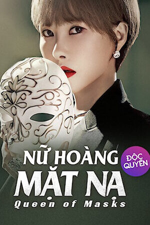 Xem phim Nữ Hoàng Mặt Nạ  - Queen of Masks (2023)