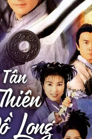 Xem phim Tân Ỷ Thiên Đồ Long Ký  - The Heaven Sword And The Dragon Sabre (2000)