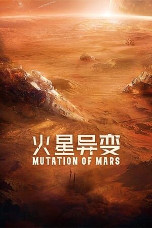 Xem phim Sao Hoả Dị Biến  - Mutation on Mars (2021)