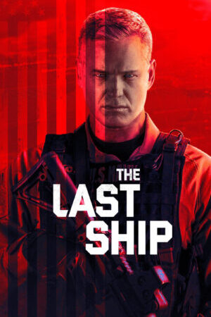 Xem phim Chiến Hạm Cuối Cùng ( 5)  - The Last Ship (Season 5) (2018)