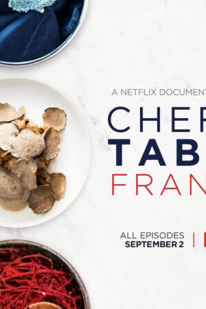 Xem phim Bàn của bếp trưởng Pháp  - Chefs Table France (2016)