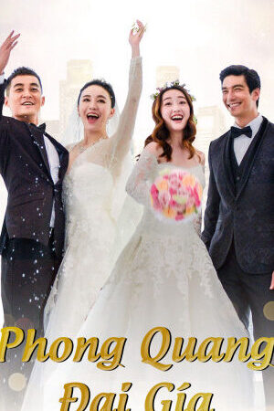 Xem phim Phong Quang Đại Giá  - The Perfect Wedding (2018)