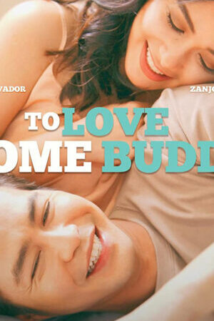 Xem phim Yêu Bạn Thân  - To Love Some Buddy (2018)