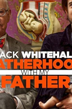 Xem phim Jack Whitehall Làm cha qua lời của cha tôi  - Jack Whitehall Fatherhood with My Father (2024)