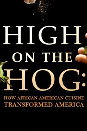 Xem phim High on the Hog Ẩm thực Mỹ gốc Phi đã thay đổi Hoa Kỳ như thế nào (Mùa 2)  - High on the Hog How African American Cuisine Transformed America (Season 2) (2023)