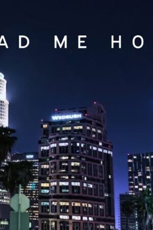 Xem phim Đưa tôi về nhà  - Lead Me Home (2021)